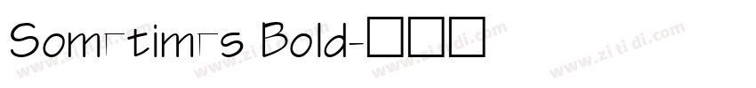 Sometimes Bold字体转换